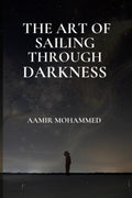 THE ART OF SAILING THROUGH DARKNESS: A Map Back To Yourself