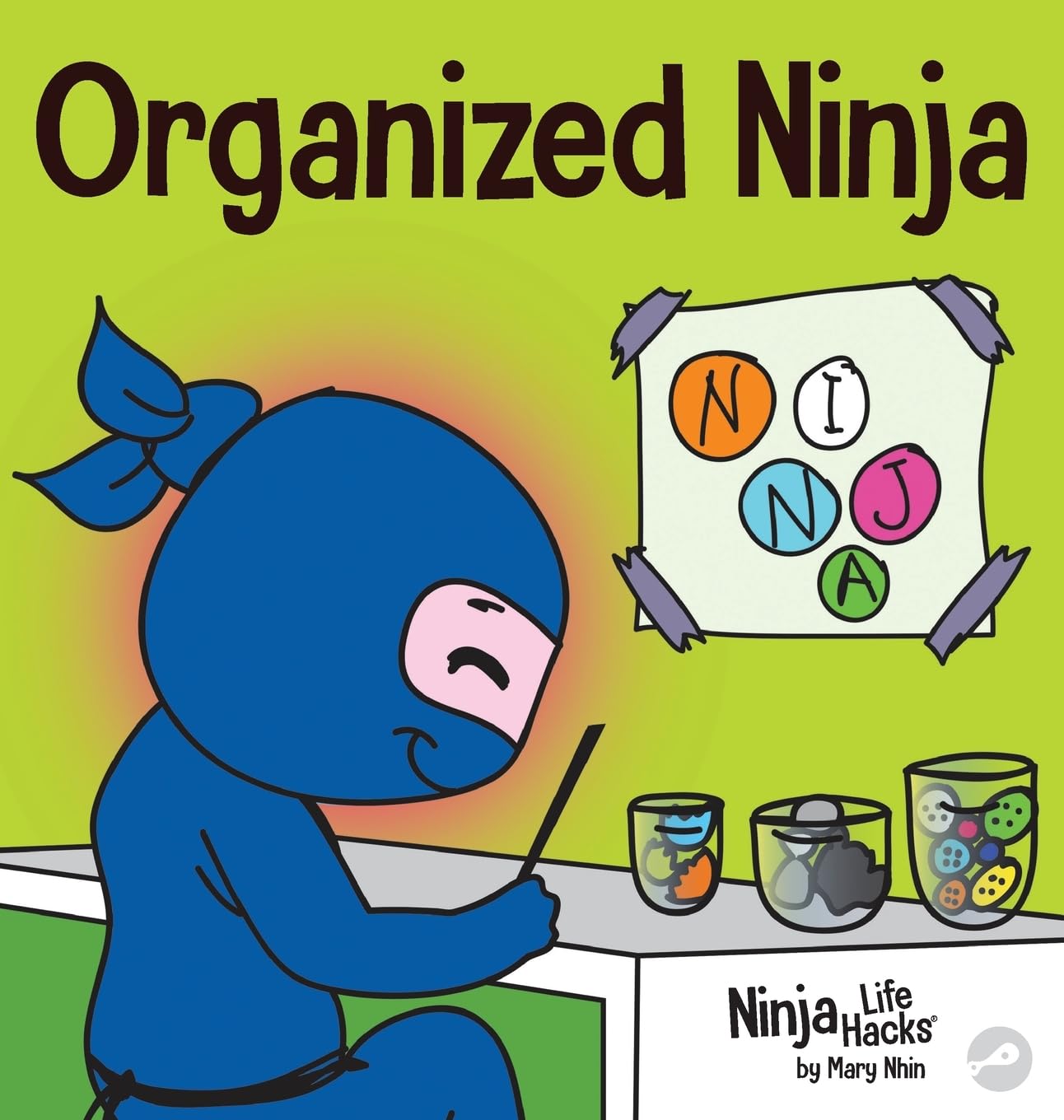 Organized Ninja: A Childrens Book About Organization and Overcoming Messy Habits (Ninja Life Hacks)