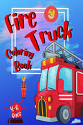 Fire Track Coloring Book : Cute Coloring Book for Kids 46 Ages