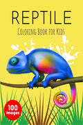 Reptile Coloring Book for Kids : A Unique Collection of 100 Coloring Pages with Snakes, Lizards, Turtles, Chameleons, Crocodiles