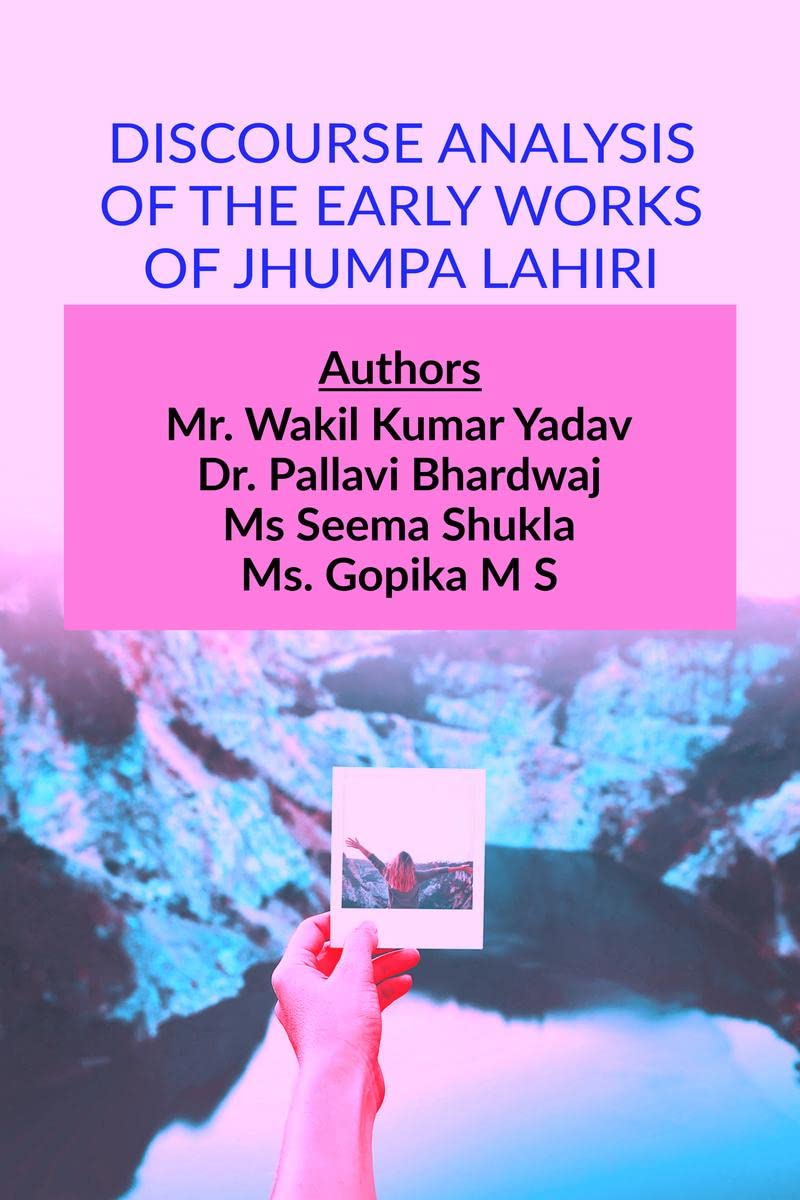 DISCOURSE ANALYSIS OF THE EARLY WORKS OF JHUMPA LAHIRI