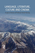 Language, Literature, Culture And Cinema: Essays In Honour Of Professor Harish Narang