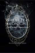 Where it is Midnight: Poems for the inbetween hours