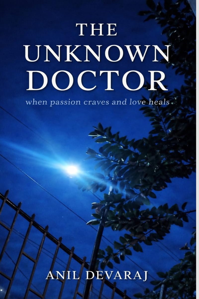 THE UNKNOWN DOCTOR: When Passion Craves and Love Heals