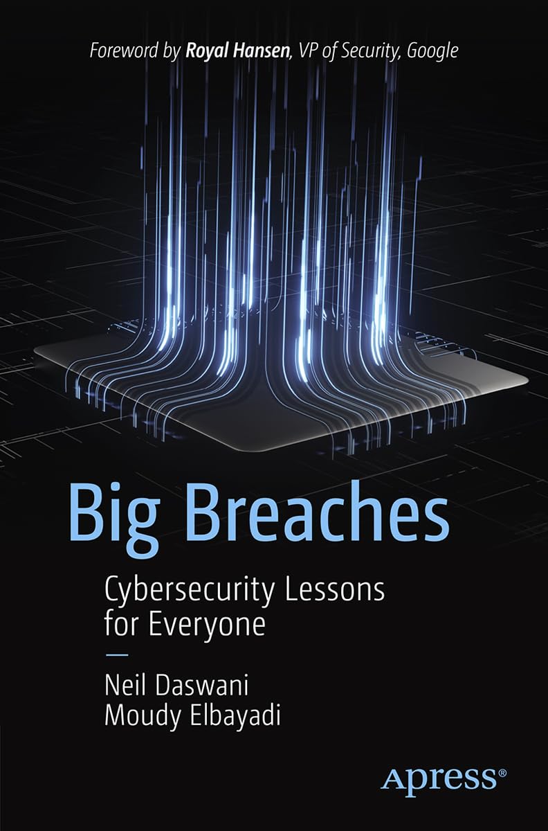 Big Breaches: Cybersecurity Lessons for Everyone