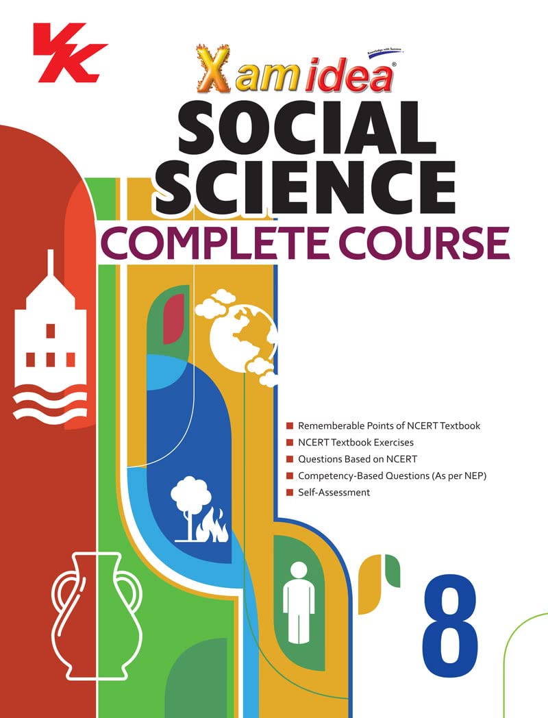 Xam idea Social Science Complete Course Book | Class 8 | Includes CBSE Question Bank and NCERT Exemplar (Solved) | NEP | Examina