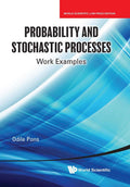 PROBABILITY AND STOCHASTIC PROCESSES: WORK EXAMPLES*