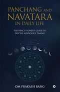 Panchang and Navatara in Daily Life: The Practitioners Guide to Precise Auspicious Timing