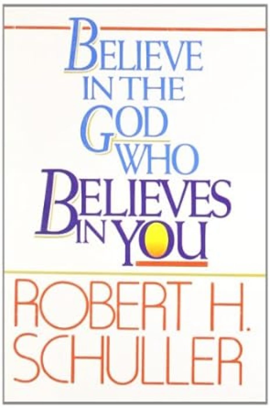 Believe in the God Who Believes in You
