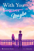 With You Forever, Maybe : A magical world of madness