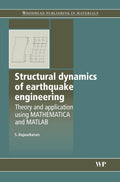 Structural Dynamics of Earthquake Engineering: Theory and Application Using Mathematica and Matlab (Woodhead Publishing Series i