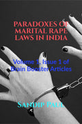 Paradoxes Of Marital Rape Laws In India : Volume 1, Issue 1 Of Brain Booster Articles