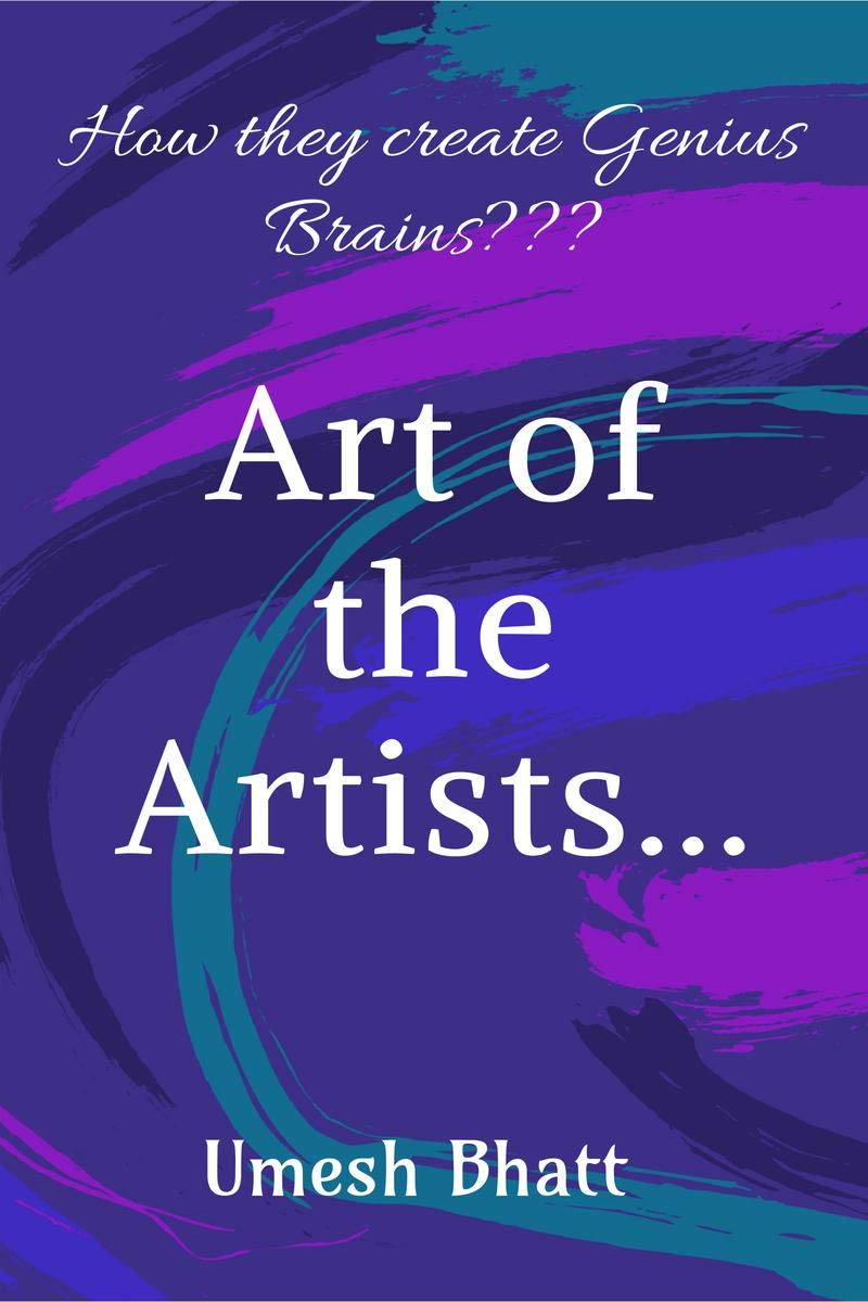 Art Of The Artists... : How They Create Genius Brains???