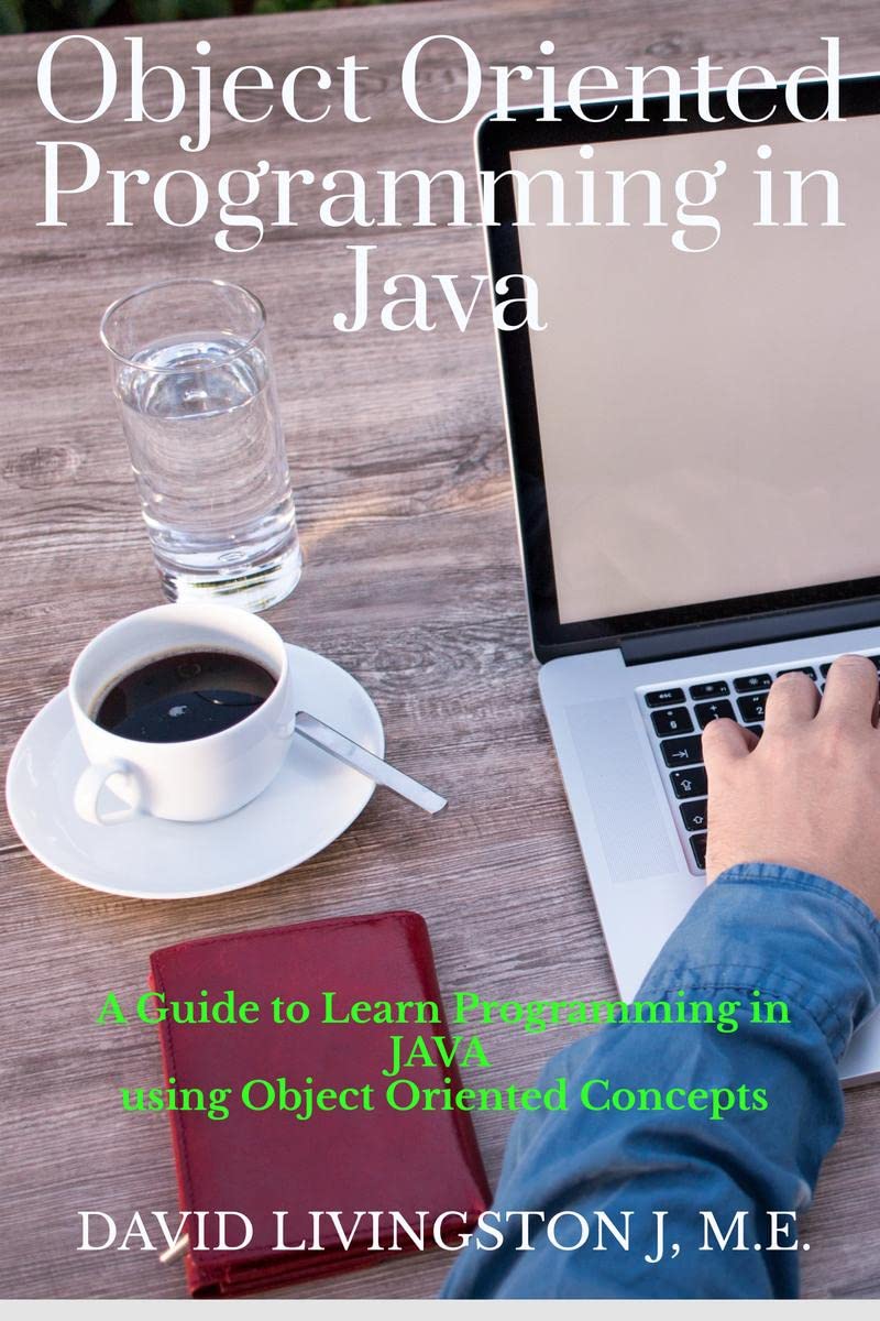 Object Oriented Programming in Java : A Guide to learn Programming in Java
