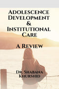 Adolescence Development & Institutional Care A Review