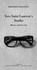 Yves Saint Laurents Studio: Mirror and Secrets