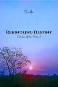 Rekindling Destiny : Echoes of the Past...!!