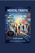 Mental Traffic: When Noise and Choice Hijack the Mind