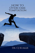 How To Overcome Temptation : Overcoming Temptation: A Biblical Guide for Believers of All Ages