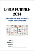Daily Planner 2024 : The JOURNAL for (Remote) Work PRODUCTIVITY