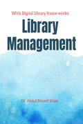 Library Management : Library Management with Digital library frameworks