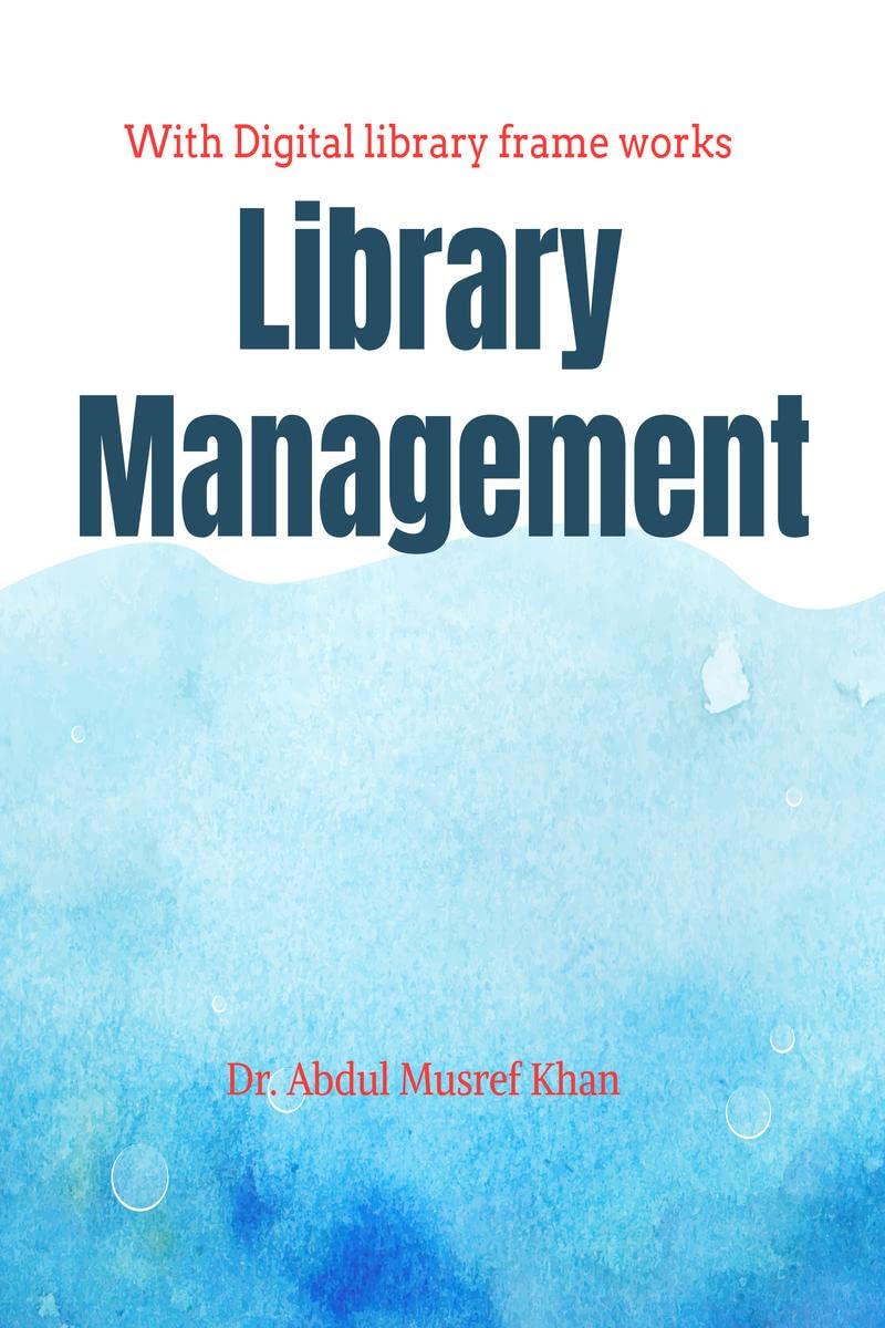 Library Management : Library Management with Digital library frameworks