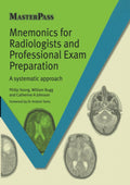 Mnemonics for Radiologists and FRCR 2B Viva Preparation: A Systematic Approach (Masterpass)