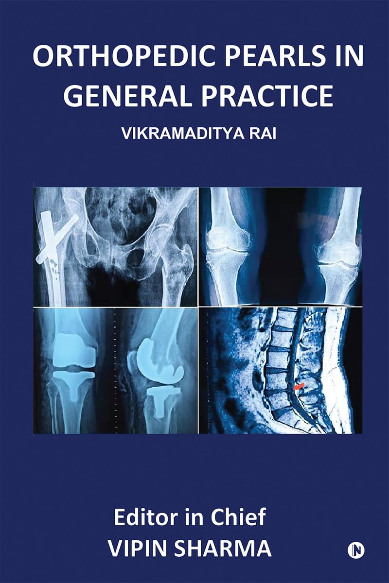 Orthopedic Pearls in General Practice: HighYield Musculoskeletal Guidance for Everyday Practice