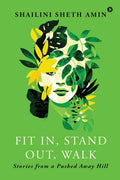 Fit In, Stand Out, Walk : Stories from a Pushed Away Hill