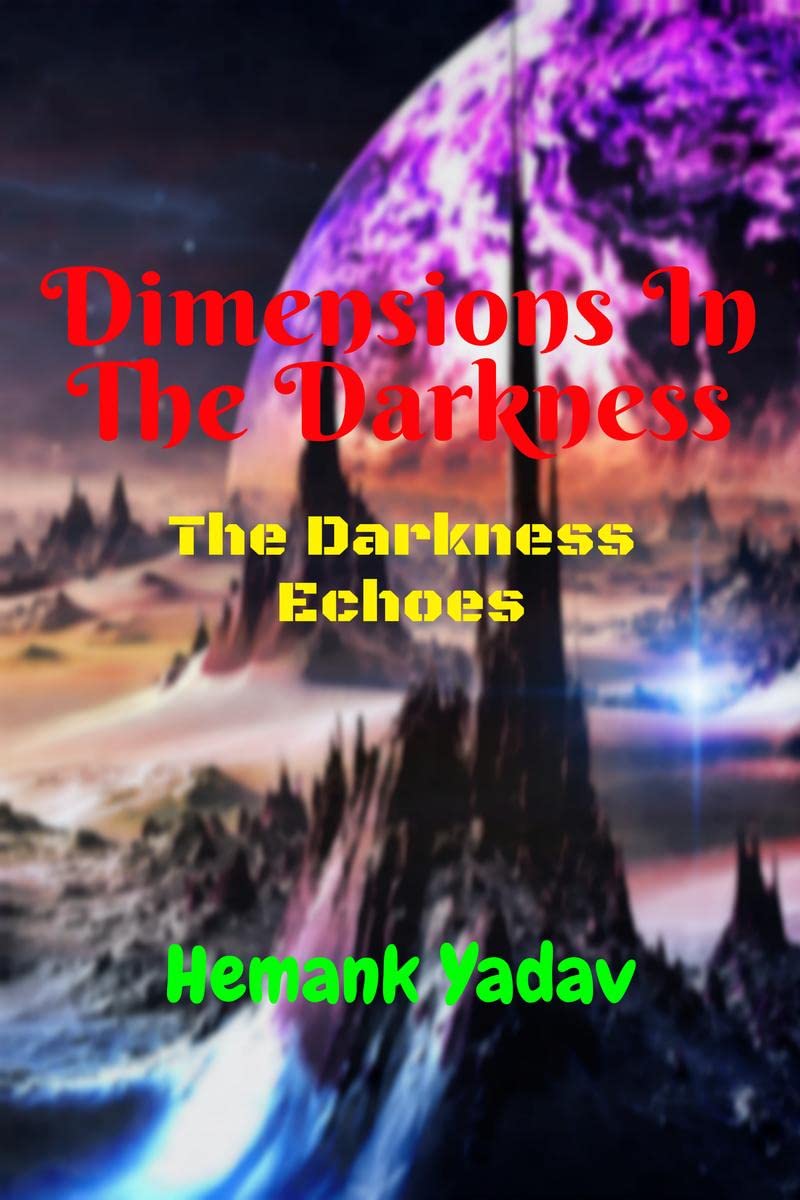 Dimensions In The Darkness: The Darkness Echoes