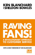 Raving Fans : Revolutionary Approach to Customer Service