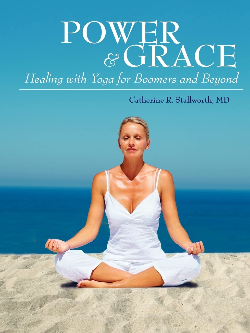 Power and Grace: Healing With Yoga for Boomers and Beyond
