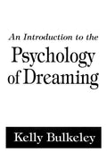 An Introduction to the Psychology of Dreaming (Garland Ref.Libr.of Humanities; 2048)