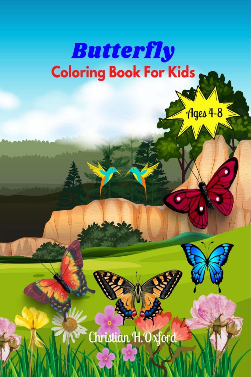Butterfly Coloring Book For Kids Ages 48 : Fun Coloring Pages For Toddlers and Little Kids Ages 4, 7 & 8.