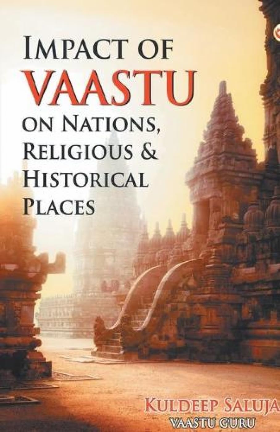 Impact Of Vaastu On Nations, Religious & Historical Places