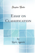 Essay on Classification (Classic Reprint)