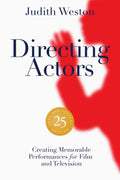 Directing Actors  25th Anniversary Edition: Creating Memorable Performances for Film and Television