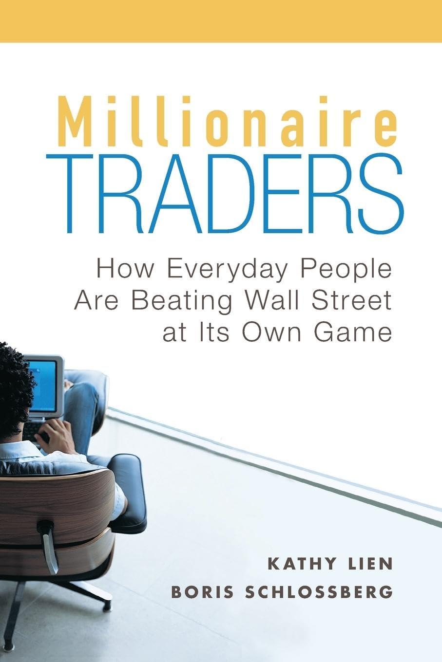 Millionaire Traders: How Everyday People Are Beating Wall Street at Its Own Game