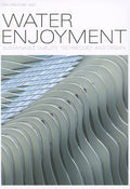 Water Enjoyment: Sustainable Quality, Technology and Design (English and German Edition)