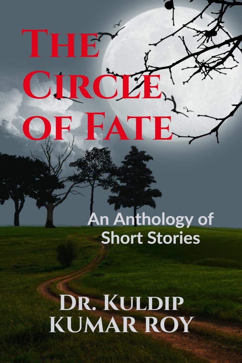 The Circle Of Fate : An Anthology Of Short Stories