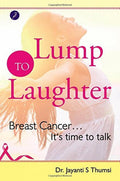 Lump to Laughter : Breast Cancer