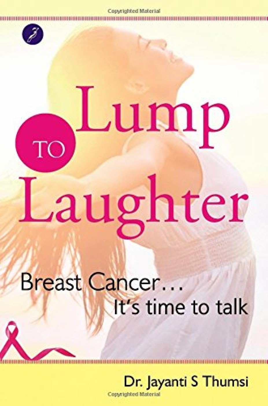 Lump to Laughter : Breast Cancer