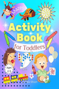 Activity Book for Toddlers : Dot Marker Colouring Book for Kids 2+ with Animals and More | Simple Maze Puzzle Book for Children 