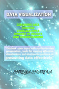 Data Visualisation : A book about presenting data