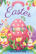 Happy Easter Coloring Book for Adults : Adorable Easter Designs with Eggs , Bunnies and more