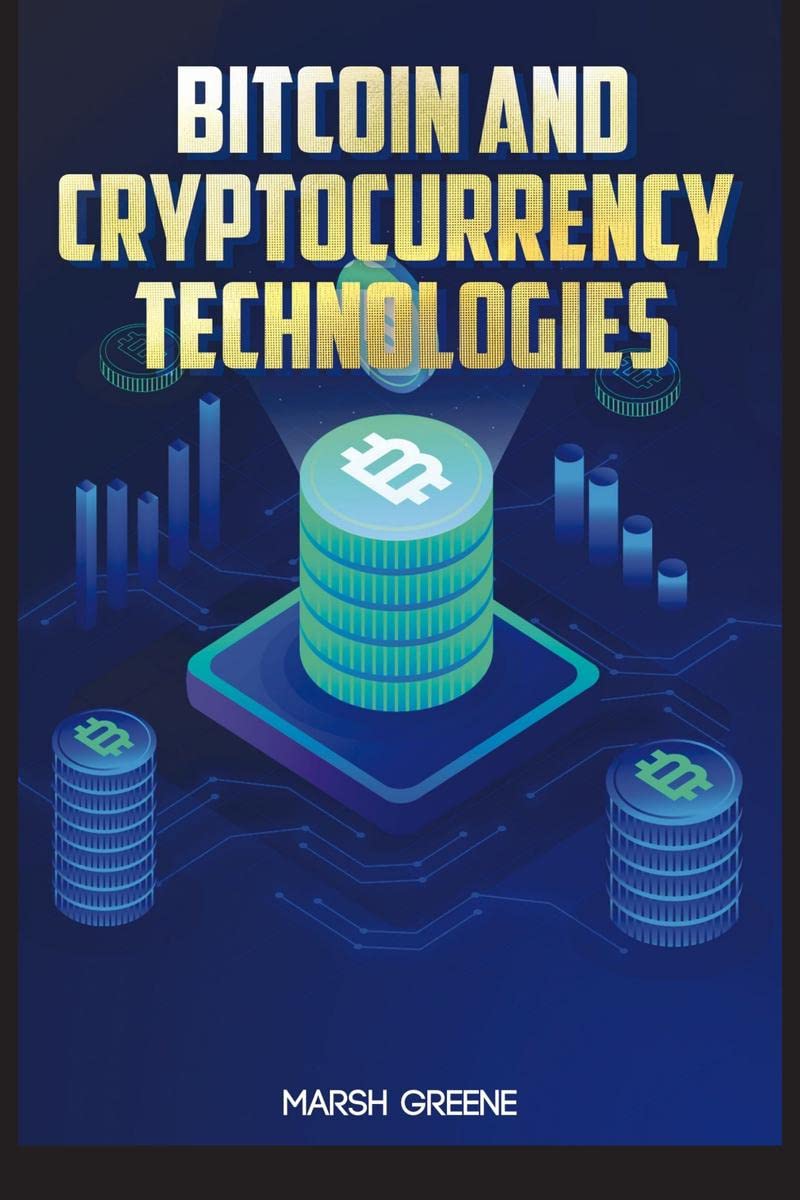 Bitcoin and Cryptocurrency Technologies Marsh Greene