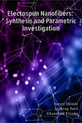 Electrospun Nanofibers: Synthesis and Parametric Investigation