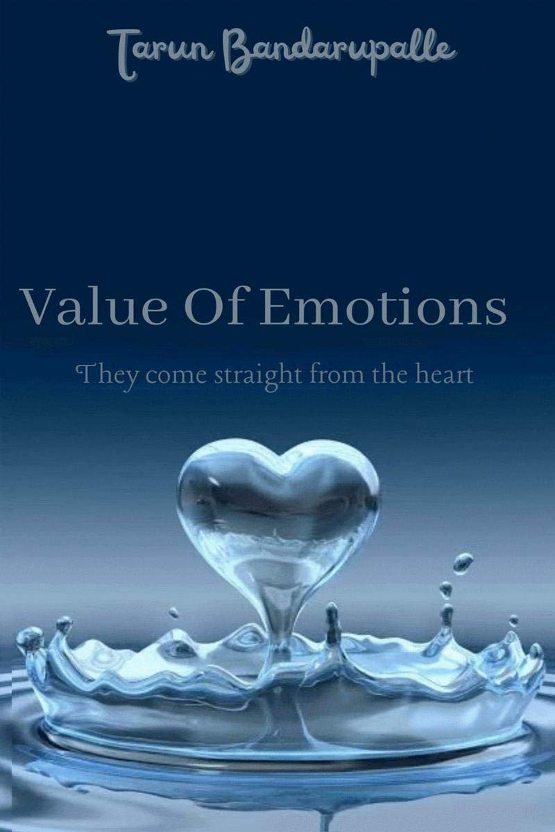 Value Of Emotions : They Come Straight From The Heart