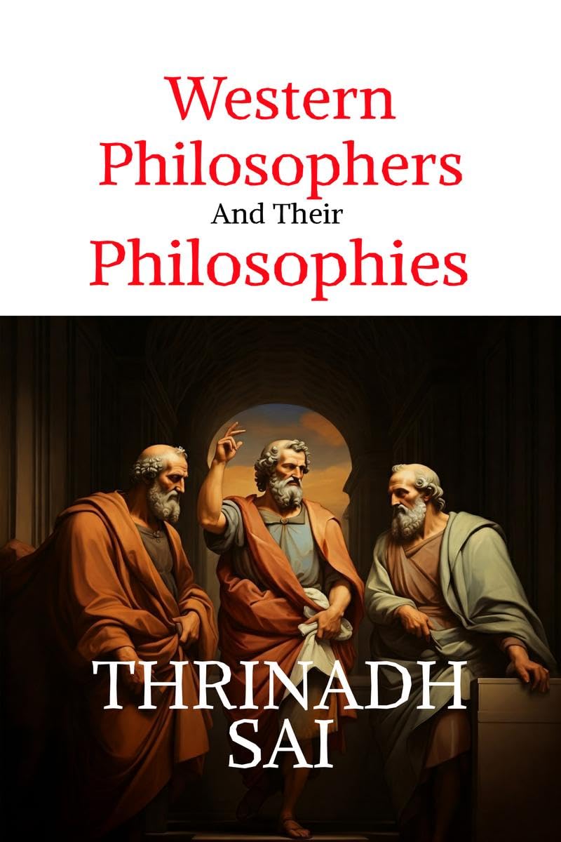 Western Philosophers And Their Philosophies