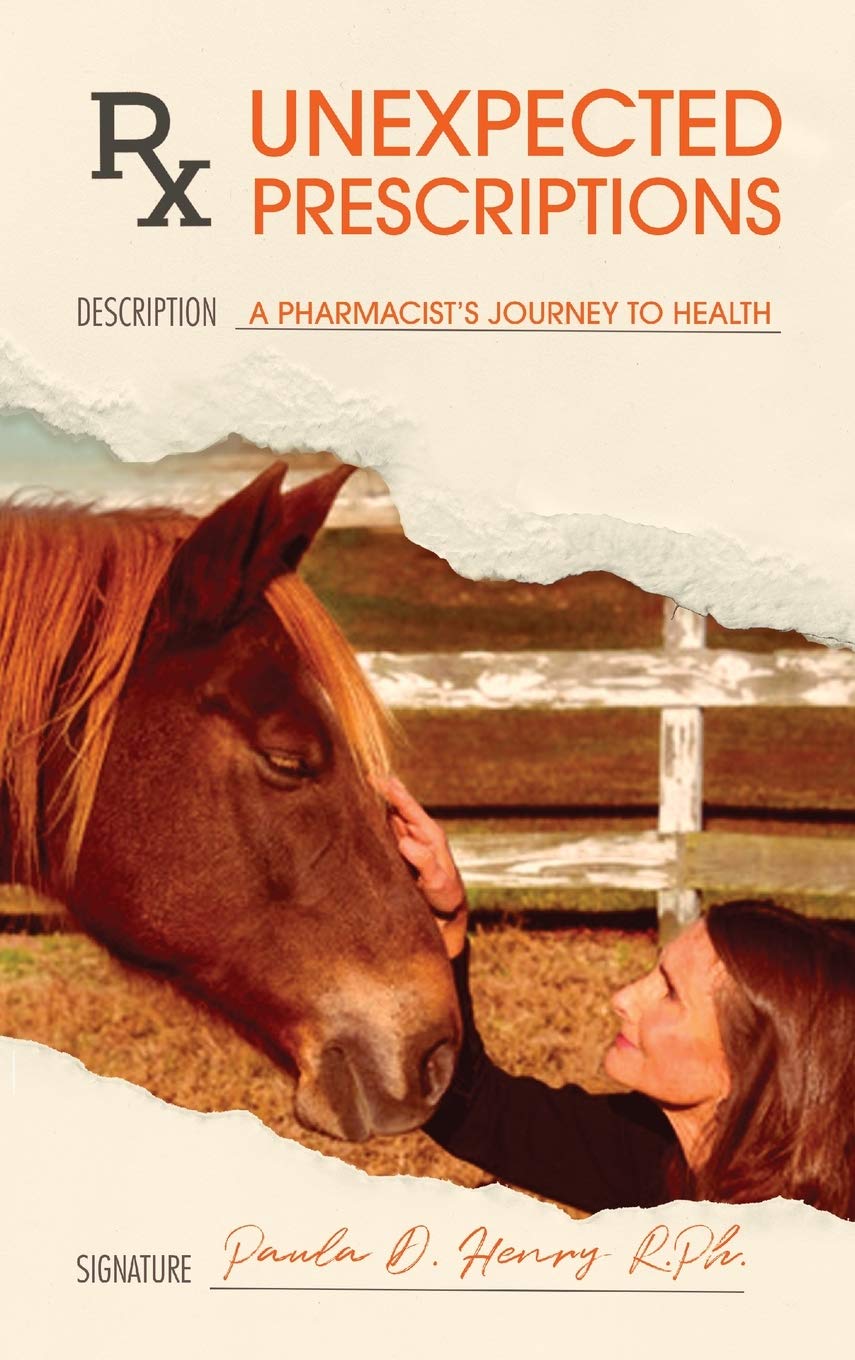 Unexpected Prescriptions: A PharmacistS Journey To Health